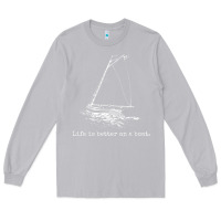 Moon Dust Life Is Better On A Boat Sailboat Sketch Cool Sailing Gifts Long Sleeve Tee - minhPixels