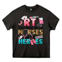 Asphalt rt because nurses need heroes Heavy Core Tee - LillyAllenDesigns