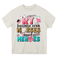 Cream rt because nurses need heroes Heavy Core Tee - LillyAllenDesigns