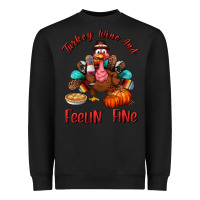 Black turkey wine and feelin fine Heavyweight Sweatshirt - BundleAndBundleShop