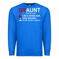 True Royal Funny Drunk Aunt Definition DRAUNT Gift For Auntie Premium Sweatshirt - minhPixels