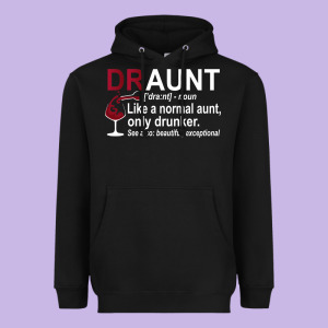 Funny Drunk Aunt Definition Draunt Gift For Auntie Heavyweight Hoodie Designed By Minhpixels
