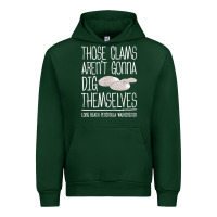 Forest Green Clam Diggers Funny Quote Gift Long Beach Peninsula Urban Hoodie - minhPixels