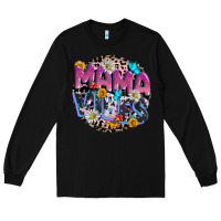 Black Mama vibes Mother's Day Long Sleeve Tee - CowGirlArtShop