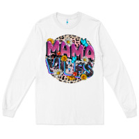 White Mama vibes Mother's Day Long Sleeve Tee - CowGirlArtShop