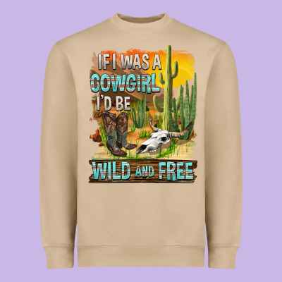 If Was A Cowgirl I'd Be Wild And Free Heavyweight Sweatshirt Designed By Fadigitalartstudio