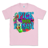 Bubblegum Pink Pick Your Poison Classic Tee - texasbilliewilder