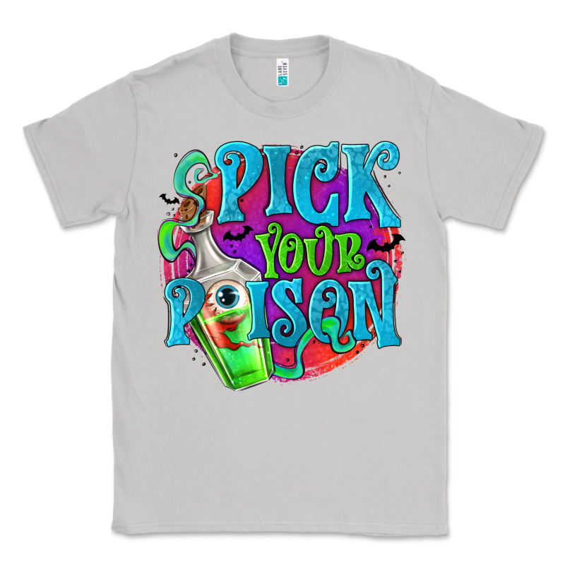 Pick Your Poison Classic Tee by texasbilliewilder | Teevron