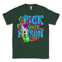 Sports Green Pick Your Poison Classic Tee - texasbilliewilder