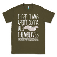 Army Green Clam Diggers Funny Quote Gift Long Beach Peninsula Classic Tee - minhPixels