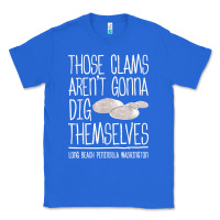 True Royal Clam Diggers Funny Quote Gift Long Beach Peninsula Classic Tee - minhPixels