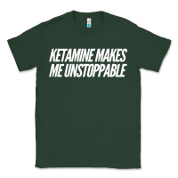 Sports Green Ketamine  with Saying  Drugs Khole Dose Gift Idea Classic Tee - minhPixels