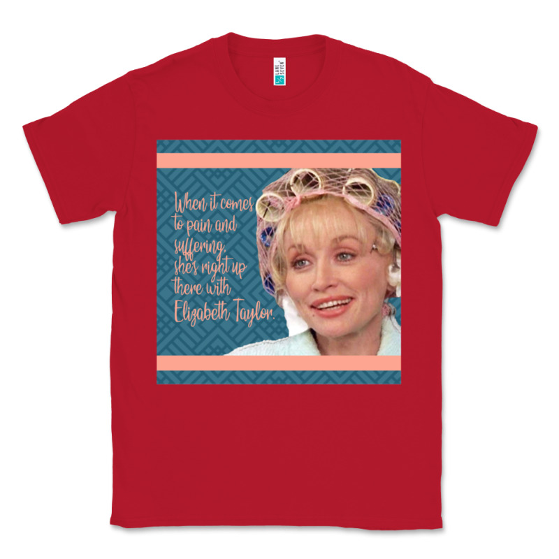 Truvy Steel Magnolias Suffering Funny Movie Quote Classic Tee by minhPixels | Teevron