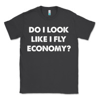 Smoke do i look like i fly economy air travel first class traveler t shirt Classic Tee - minhPixels