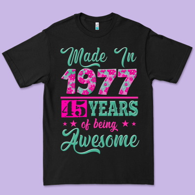 Made In 1977, 45 Years Of Being Awesome Premium Tee Designed By Jasminsmagicworld