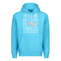 Ocean Blue Clam Diggers Funny Quote Gift Long Beach Peninsula Premium Hoodie - minhPixels
