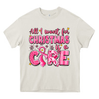 Cream all i want for christmas is a cure breast cancer Heavy Core Tee - LillyAllenDesigns