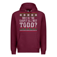 Burgundy Why Is The Carpet All Wet Todd Ugly Sweater Funny Gift Premium Hoodie - minhPixels