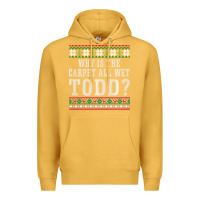 Mustard Why Is The Carpet All Wet Todd Ugly Sweater Funny Gift Premium Hoodie - minhPixels