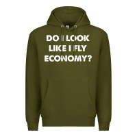 Army Green do i look like i fly economy air travel first class traveler t shirt Premium Hoodie - minhPixels