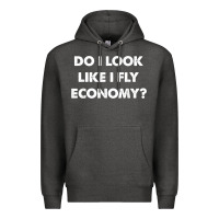 Charcoal Heather do i look like i fly economy air travel first class traveler t shirt Premium Hoodie - minhPixels