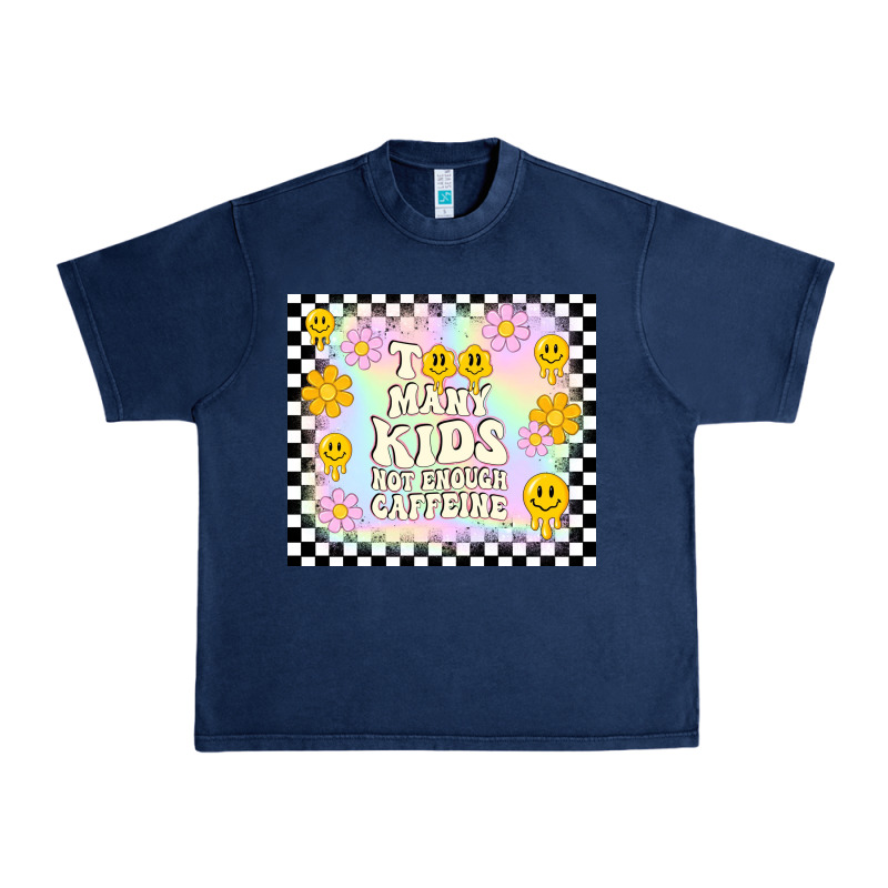 Too Many Kids Not Enough Caffeine Urban Heavy Tee by TumblerDesignByShophia | Teevron