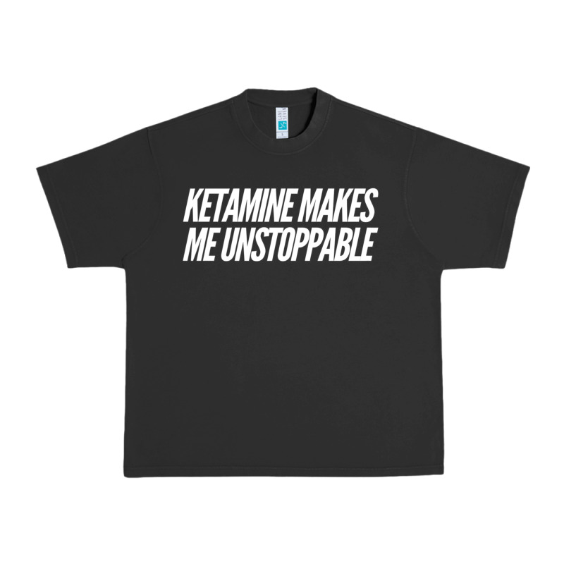 Ketamine  With Saying  Drugs Khole Dose Gift Idea Urban Heavy Tee by minhPixels | Teevron