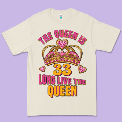 The Queen Is 33 Long Live The Queen Premium Tee Designed By Jasminsmagicworld