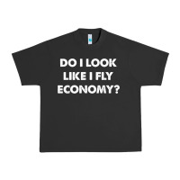 Pigment Black do i look like i fly economy air travel first class traveler t shirt Urban Heavy Tee - minhPixels