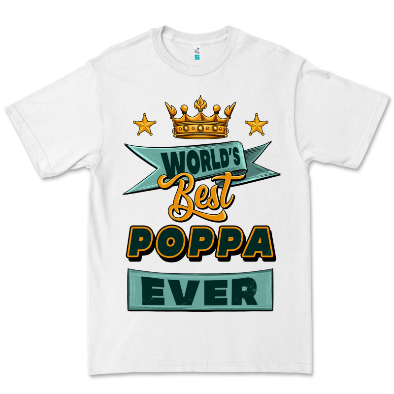 World's Best Poppa Ever Premium Tee by Jasminsmagicworld | Teevron