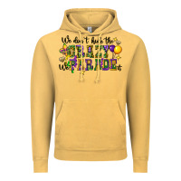Vintage Mustard we dont hide the crazy we parade it Vintage Hoodie - CowGirlArtShop