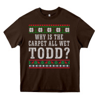 Why Is The Carpet All Wet Todd Ugly Sweater Funny Gift Heavy Core Tee | Teevron
