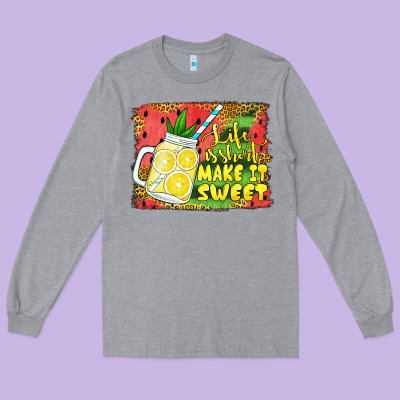 Life Is Short Make It Sweet Long Sleeve Tee Designed By Jasminsmagicworld