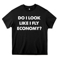 Black do i look like i fly economy air travel first class traveler t shirt Heavy Core Tee - minhPixels