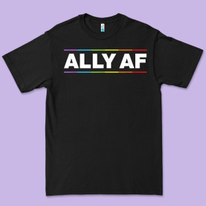 Ally Af Pride Rainbow Shirt  Proud Lgbtq Ally Tshirt Premium Tee Designed By Minhpixels