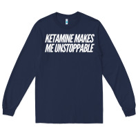 Navy Ketamine  with Saying  Drugs Khole Dose Gift Idea Long Sleeve Tee - minhPixels