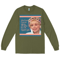 Army Green Truvy Steel Magnolias Suffering Funny Movie Quote Long Sleeve Tee - minhPixels