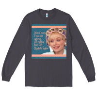 Smoke Truvy Steel Magnolias Suffering Funny Movie Quote Long Sleeve Tee - minhPixels