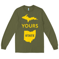 Army Green Up Yours State Of Ohio Funny Anti Oh Pro Michigan Meme Long Sleeve Tee - minhPixels