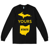 Black Up Yours State Of Ohio Funny Anti Oh Pro Michigan Meme Long Sleeve Tee - minhPixels