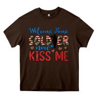 Chocolate Brown welcome home soldier now kiss me Heavy Core Tee - JahusDesignShop