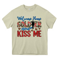 Welcome Home Soldier Now Kiss Me Heavy Core Tee | Teevron