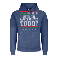 Vintage Denim Why Is The Carpet All Wet Todd Ugly Sweater Funny Gift Vintage Hoodie - minhPixels