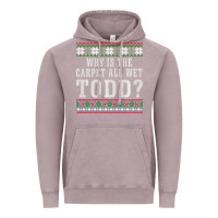 Vintage Zinc Why Is The Carpet All Wet Todd Ugly Sweater Funny Gift Vintage Hoodie - minhPixels