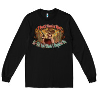 Black I don't need a man Cowgirl western Long Sleeve Tee - HowdyJamesFarm