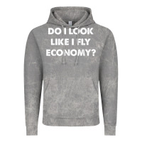 Cloud Rock do i look like i fly economy air travel first class traveler t shirt Vintage Hoodie - minhPixels