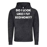 Vintage Black do i look like i fly economy air travel first class traveler t shirt Vintage Hoodie - minhPixels