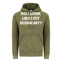 Vintage Olive do i look like i fly economy air travel first class traveler t shirt Vintage Hoodie - minhPixels