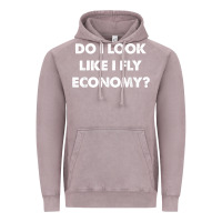 Vintage Zinc do i look like i fly economy air travel first class traveler t shirt Vintage Hoodie - minhPixels