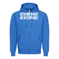True Royal Ketamine  with Saying  Drugs Khole Dose Gift Idea Zipper Hoodie - minhPixels